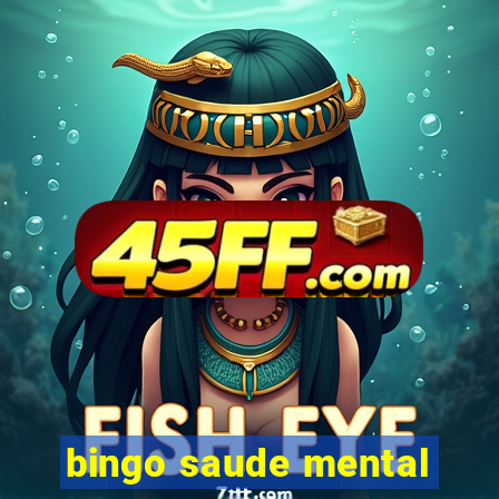 bingo saude mental